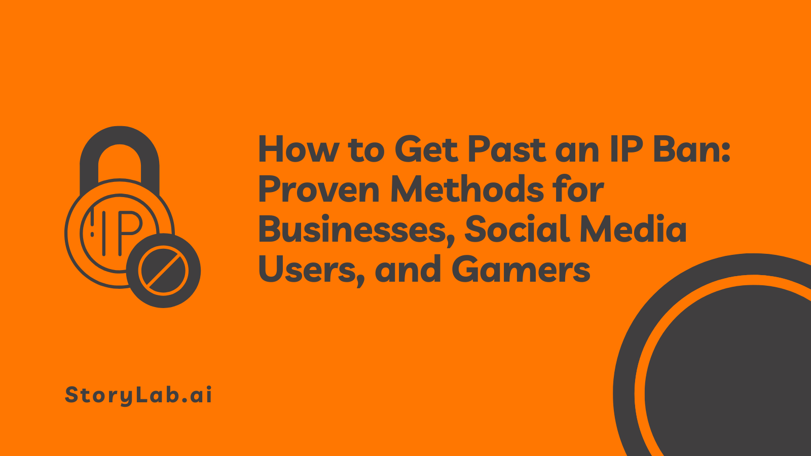 How to Get Past an IP Ban Proven Methods for Businesses, Social Media Users, and Gamers