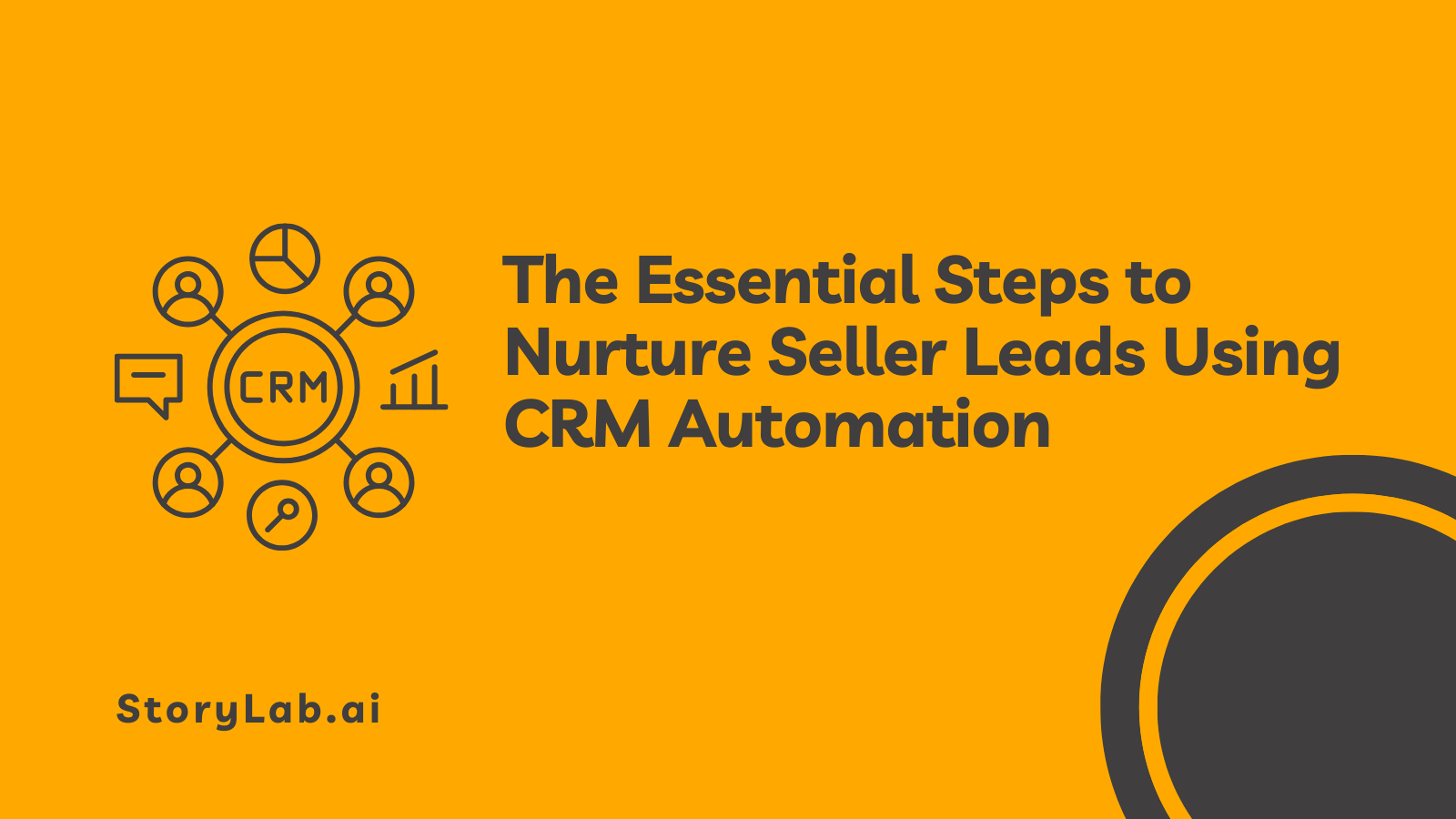 Essential Steps to Nurture Seller Leads Using CRM Automation