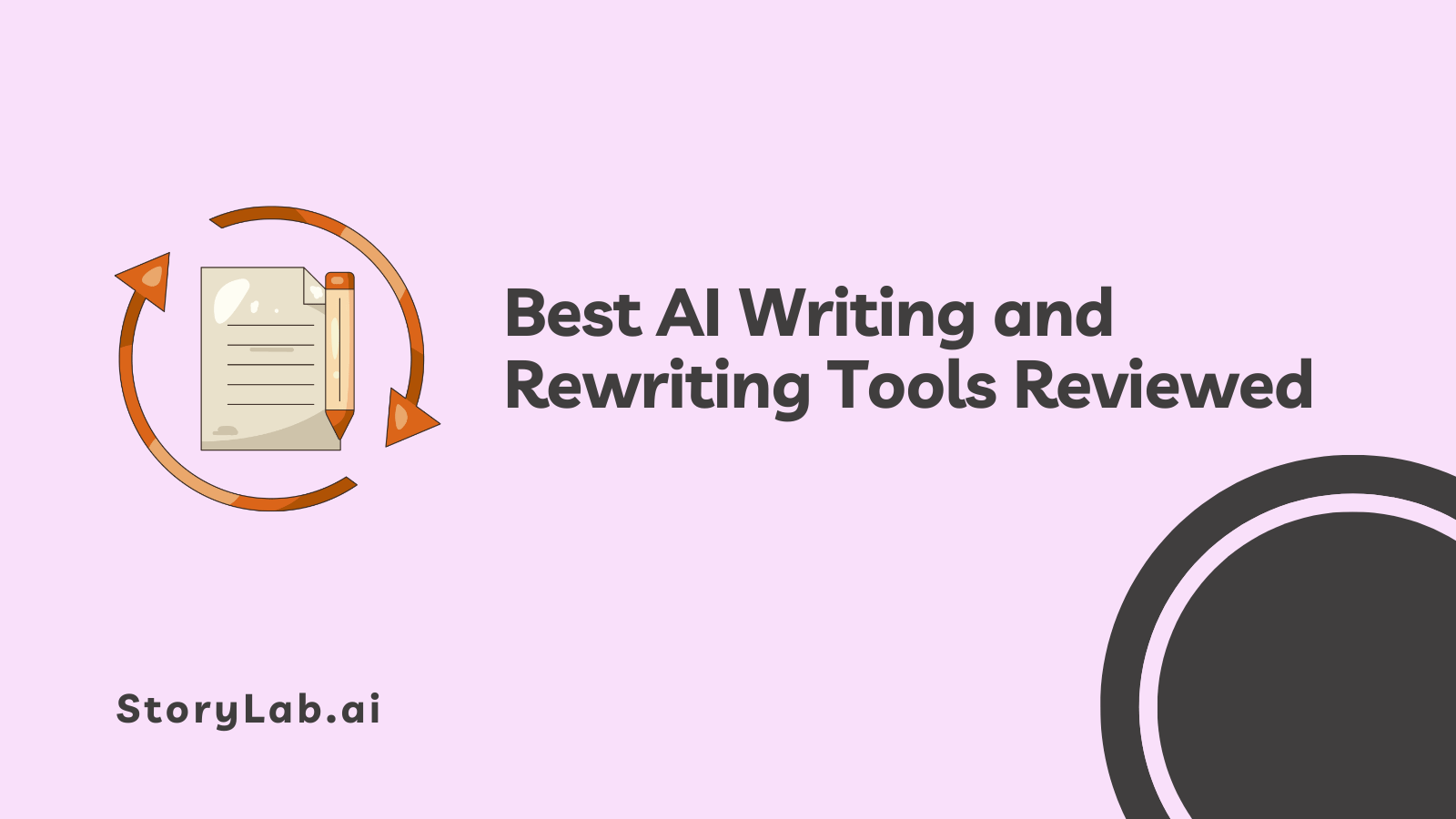 Top AI Writing and Rewriting Tools Reviewed