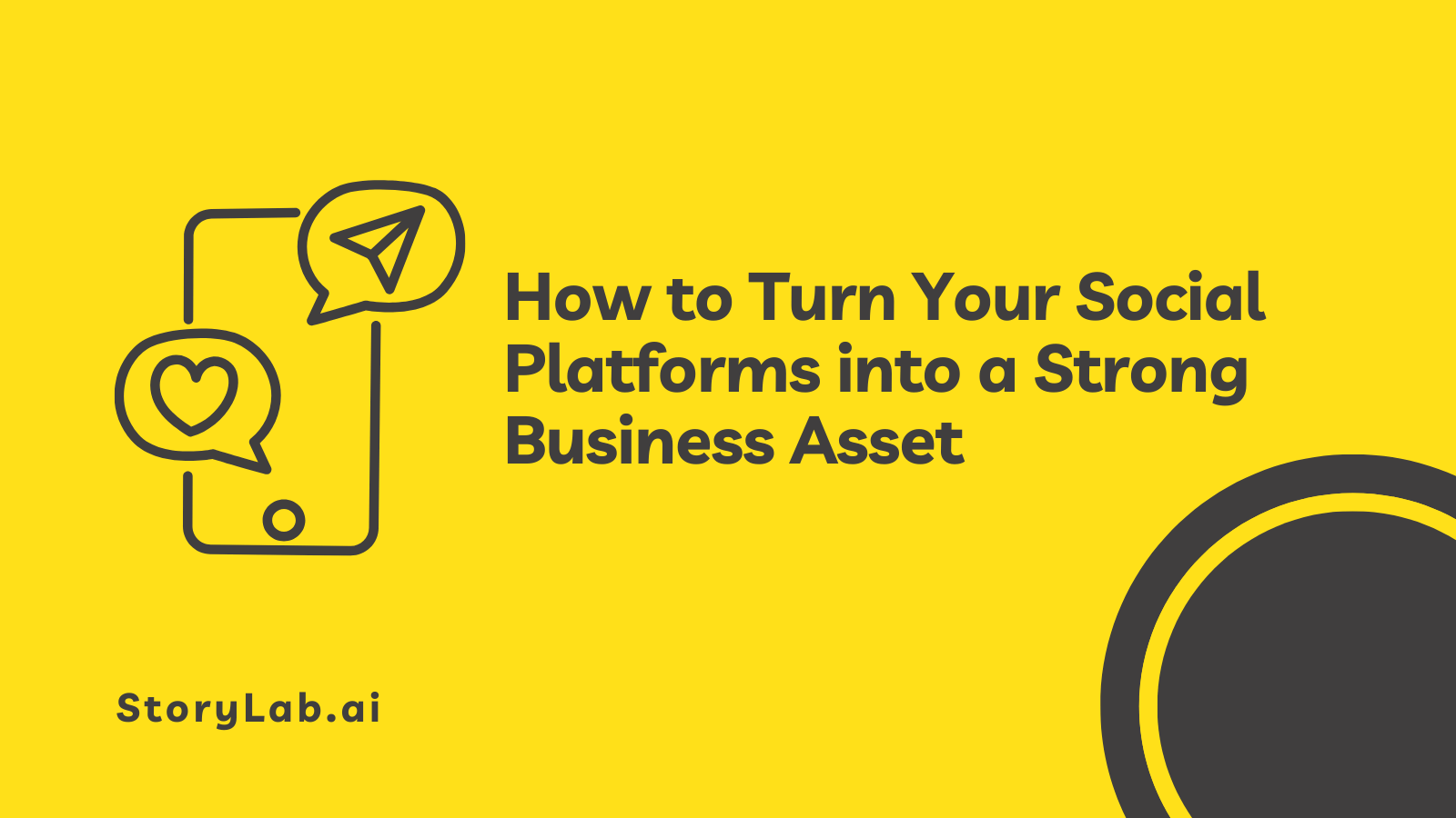 How to Turn Your Social Platforms into a Strong Business Asset
