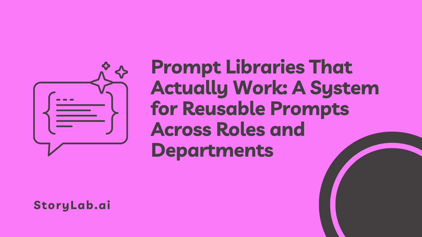 Prompt Libraries That Actually Work A System for Reusable Prompts Across Roles and Departments