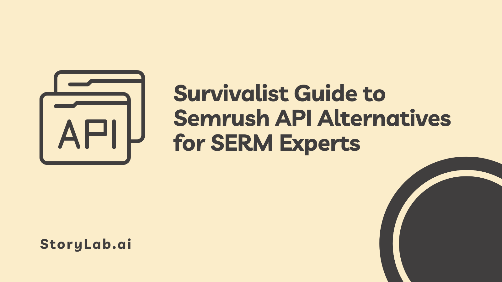Survivalist Guide to Semrush API Alternatives for SERM Experts