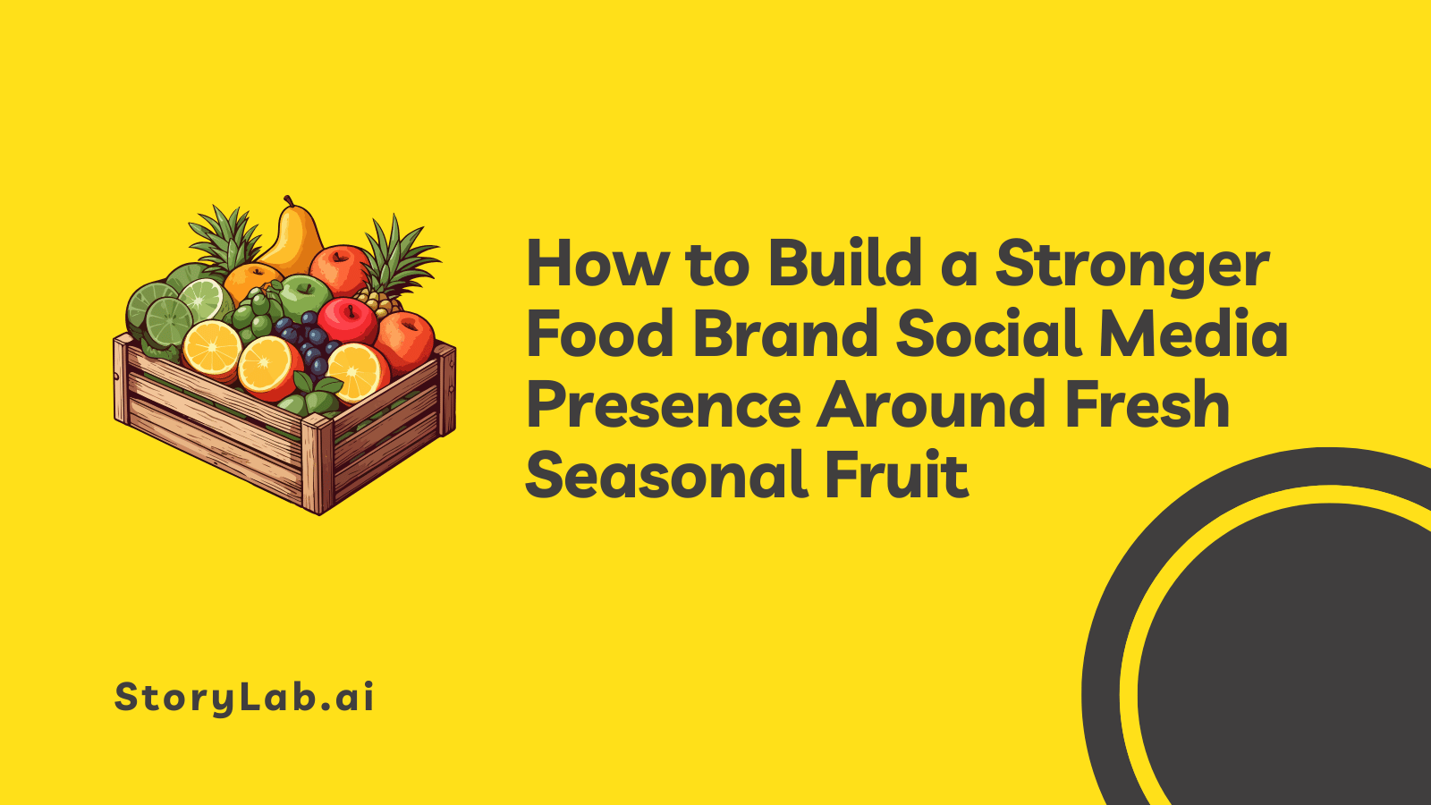 Build a Stronger Food Brand Social Media Presence Around Fresh Seasonal Fruit