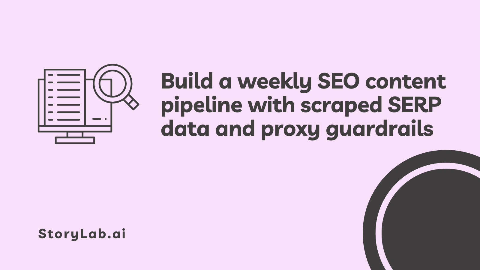 Build a weekly SEO content pipeline with scraped SERP data and proxy guardrails