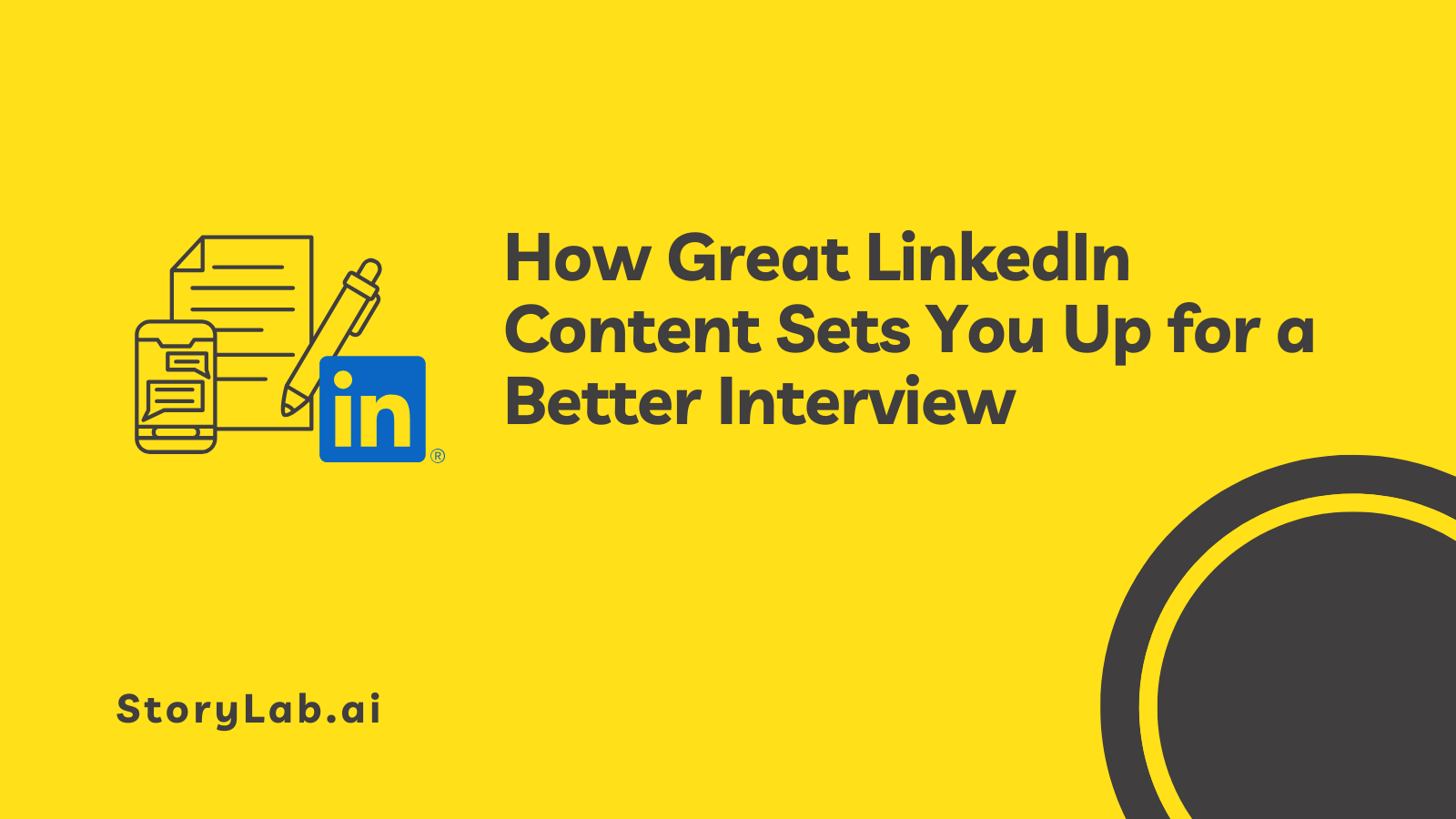 How Great LinkedIn Content Sets You Up for a Better Interview