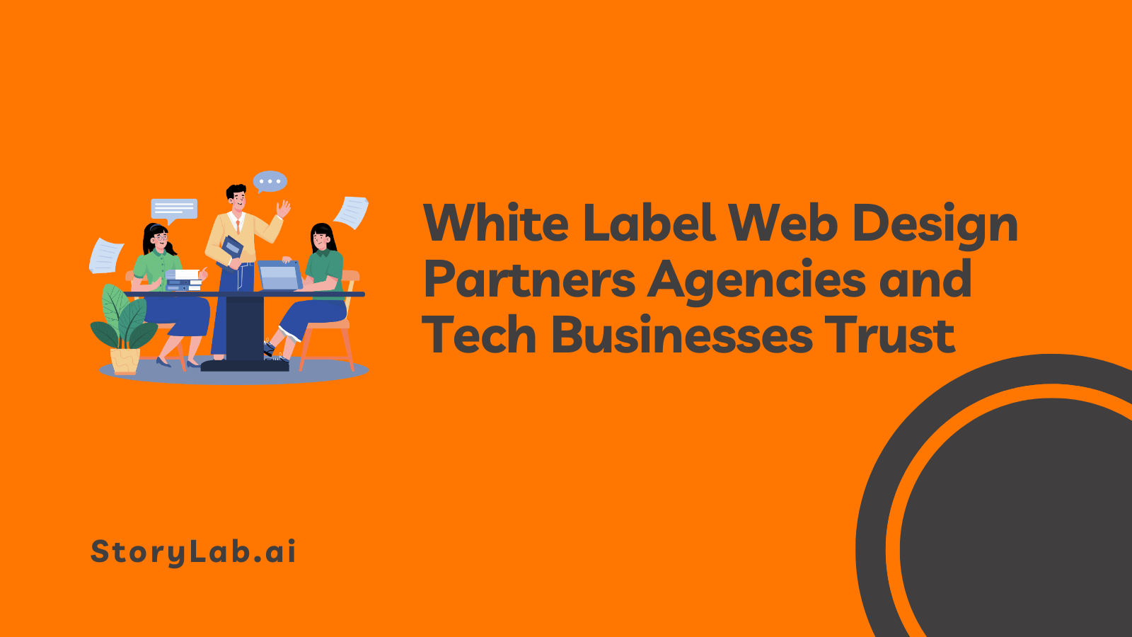 White Label Web Design Partners Agencies and Tech Businesses Trust