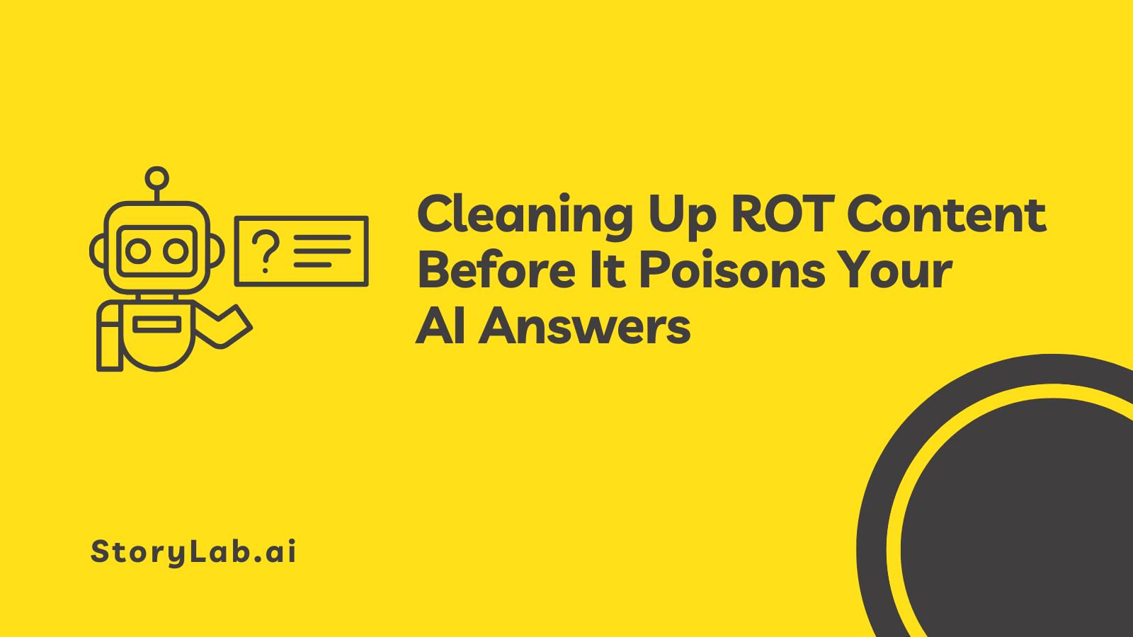 Cleaning Up ROT Content Before It Poisons Your AI Answers