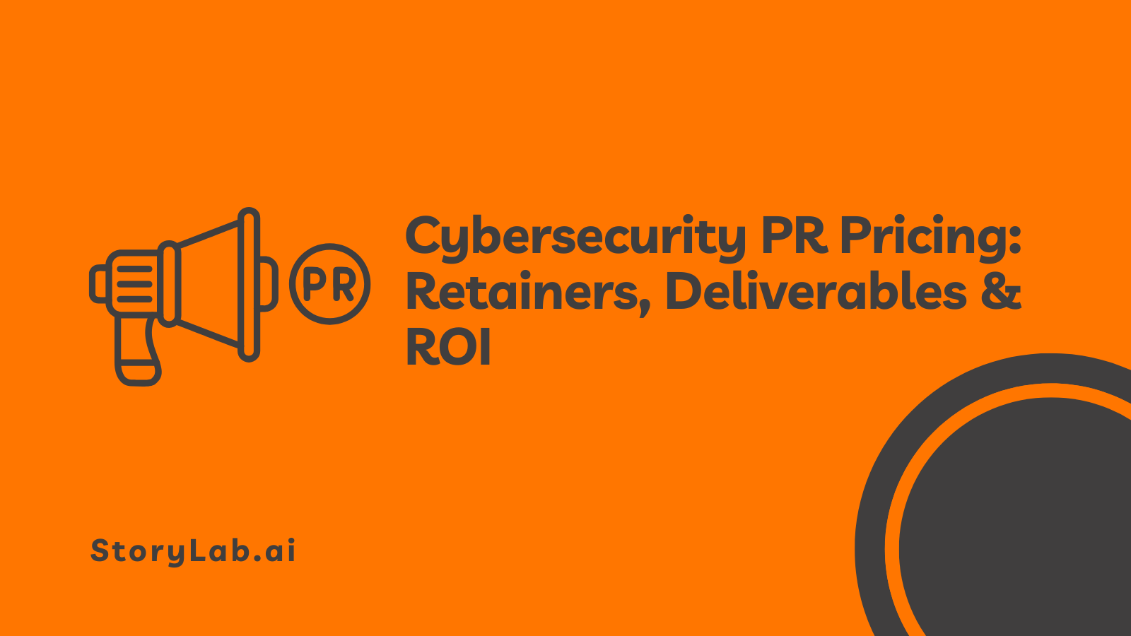 Cybersecurity PR Pricing Retainers Deliverables