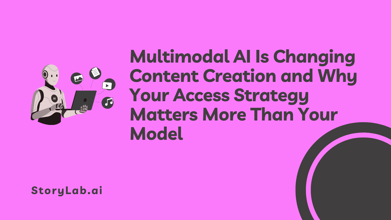 How Multimodal AI Is Changing Content Creation and Access Strategies