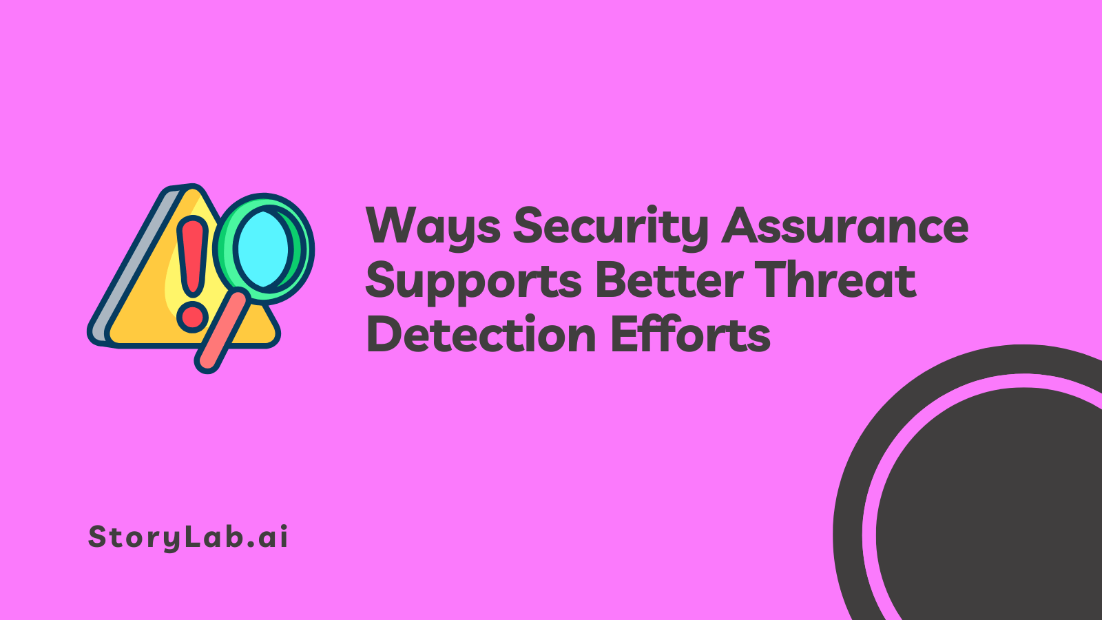 Ways Security Assurance Supports Better Threat Detection Efforts