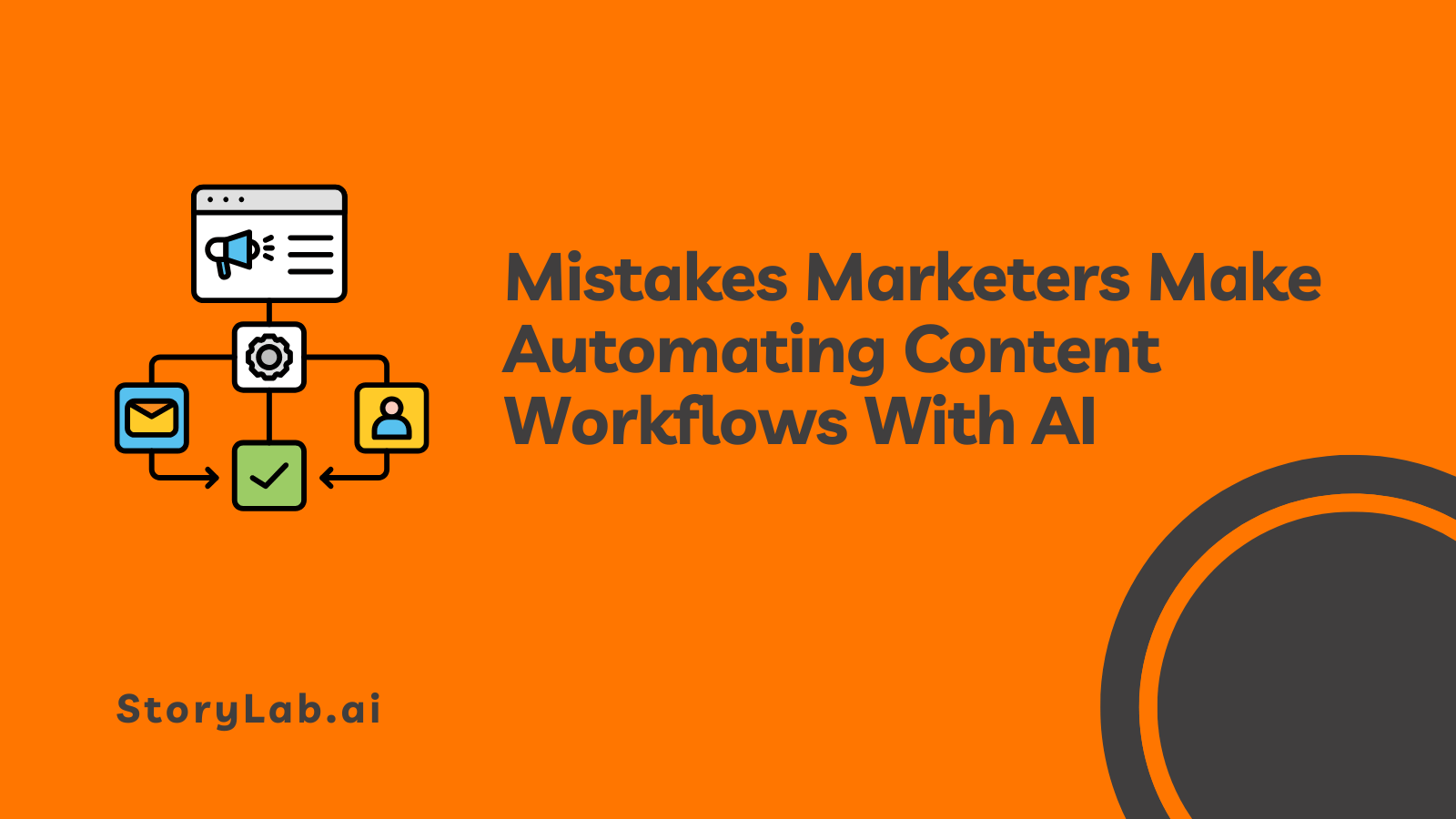 Mistakes Marketers Make Automating Content Workflows With AI