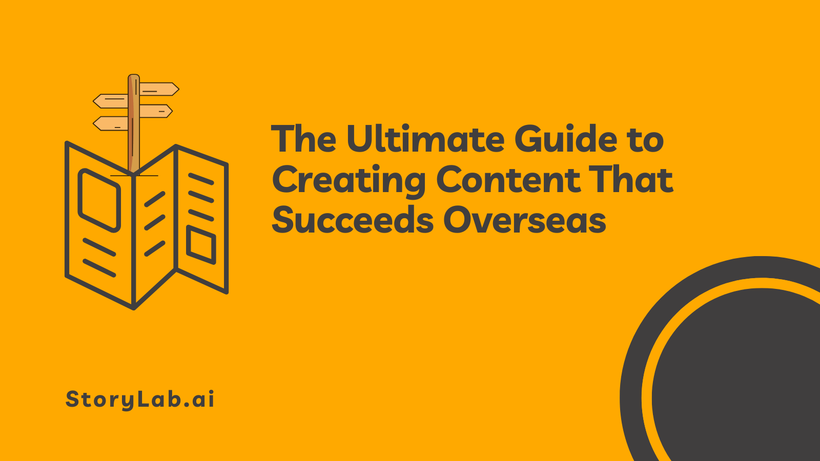 The Ultimate Guide to Creating Content That Succeeds Overseas